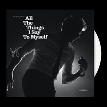 "All The Things I Say To Myself" Autographed Vinyl